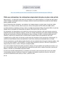 Publiziert am: 23. Juni 2016, http://www.romandie.com/news/Prets-aux-entreprises-les-entreprises-empruntent-de-plus-enrom Prêts aux entreprises: les entreprises empruntent de plus en plus à des privés Bâle (a