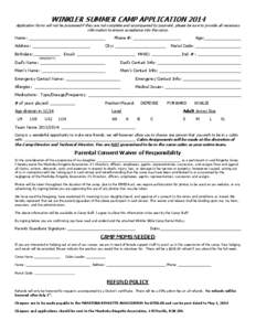 WINKLER SUMMER CAMP APPLICATION[removed]Application forms will not be processed if they are not complete and accompanied by payment, please be sure to provide all necessary information to ensure acceptance into the camp.  