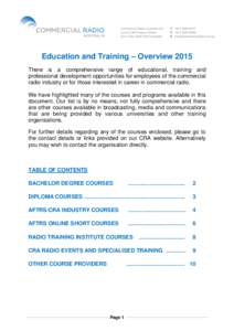 Education and Training – Overview 2015 There is a comprehensive range of educational, training and professional development opportunities for employees of the commercial radio industry or for those interested in career