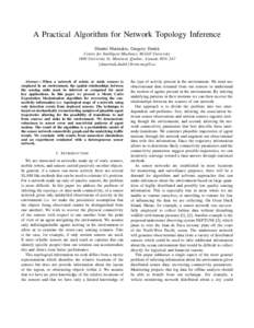 A Practical Algorithm for Network Topology Inference Dimitri Marinakis, Gregory Dudek Centre for Intelligent Machines, McGill University 3480 University St, Montreal, Quebec, Canada H3A 2A7 {dmarinak,dudek}@cim.mcgill.ca