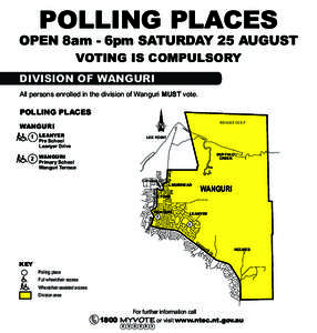 POLLING PLACES  OPEN 8am - 6pm SATURDAY 25 AUGUST VOTING IS COMPULSORY  DIVISION OF WANGURI