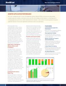 Blue Coat IntelligenceCenter  Monitor application performance Blue Coat® IntelligenceCenter™ is part of the Application Delivery Network (ADN), an infrastructure that provides complete application visibility, accelera