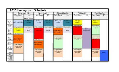 2015 Homegrown Schedule Tues, May 26 Main Stage OR