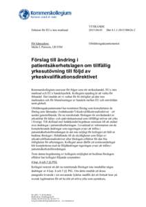 Enheten för EU:s inre marknad  För kännedom: Malin L Persson, UD FIM  YTTRANDE