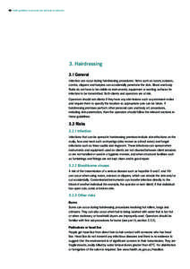 58 Health guidelines for personal care and body art industries  3. Hairdressing 3.1 General Infection can occur during hairdressing procedures. Items such as razors, scissors, combs, clippers and hairpins can accidentall