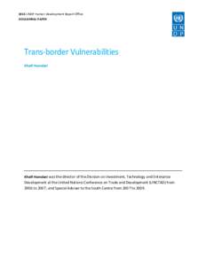 2014 UNDP Human Development Report Office OCCASIONAL PAPER Trans-border Vulnerabilities Khalil Hamdani