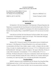 STATE OF VERMONT GREEN MOUNTAIN CARE BOARD In re: Blue Cross and Blue Shield of Vermont Fourth Quarter 2012 Grandfathered and New Business Non-Group Rate Filing SERFF No. BCVT[removed]