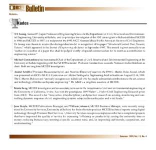 Return...  Kudos ✩T.T. Soong, Samuel P. Capen Professor of Engineering Science in the Department of Civil, Structural and Environmental Engineering, University at Buffalo, and co-principal investigator of the NSF cente