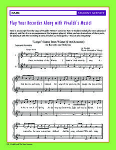 NAME  STUDENT ACTIVITY Play Your Recorder Along with Vivaldi’s Music! Here is an excerpt from the Largo of Vivaldi’s “Winter” concerto. Part I is Vivaldi’s melody (for more advanced