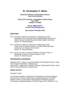 Dr. Christopher C. Weiss Associate Professor of Atmospheric Science Texas Tech University Texas Tech University – Atmospheric Science Group Box[removed]Lubbock, TX 79409