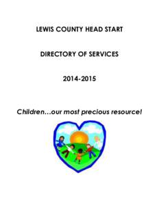 LEWIS COUNTY HEAD START DIRECTORY OF SERVICESChildren…our most precious resource!