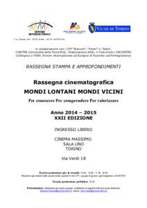 C.so Taranto, 160 – 10154 Torino – tel  in collaborazione con i CTP “Braccini”, “Parini” e “Saba”, l’UNITRE (Università della Terza Età), l’Associazione ASAI, il Cinecircolo L’INCO