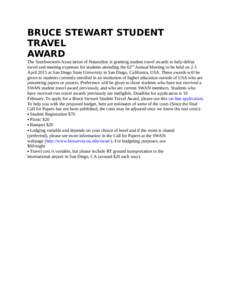BRUCE STEWART STUDENT TRAVEL AWARD The Southwestern Association of Naturalists is granting student travel awards to help defray travel and meeting expenses for students attending the 62nd Annual Meeting to be held on 2-5