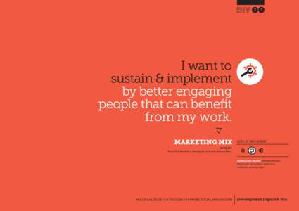 27  I want to sustain & implement by better engaging people that can benefit