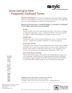Service-Learning Tip Sheet  Frequently Confused Terms Service-Learning is  a method of teaching that enriches learning by engaging