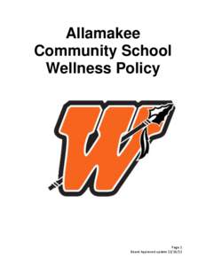 Allamakee Community School Wellness Policy Page 1 Board Approved update[removed]