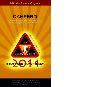 2011 Conference Program  CAHPERD CALIFORNIA CONGRESS FOR CREATING THE HEALTHIEST CHILDREN IN AMERICA