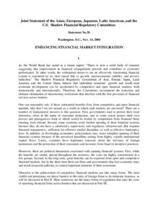 Joint Statement of the Asian, European, Japanese, Latin American, and the U.S. Shadow Financial Regulatory Committees Statement No.20 Washington, D.C., Nov. 14, 2004  ENHANCING FINANCIAL MARKET INTEGRATION