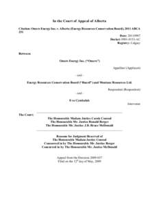 In the Court of Appeal of Alberta Citation: Omers Energy Inc. v. Alberta (Energy Resources Conservation Board), 2011 ABCA 251 Date: [removed]Docket: [removed]AC Registry: Calgary