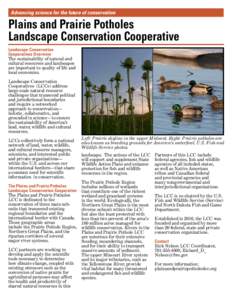 Advancing science for the future of conservation Plains and Prairie Potholes Landscape Conservation Cooperative