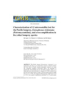 Short Communication  Characterization of 12 microsatellite loci for the Pacific lamprey, Entosphenus tridentatus (Petromyzontidae), and cross-amplification in five other lamprey species