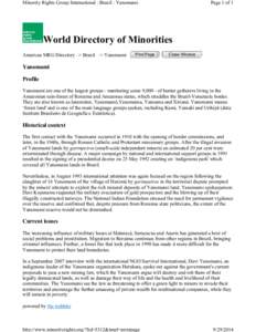 Minority Rights Group International : Brazil : Yanomami  Page 1 of 1 World Directory of Minorities Americas MRG Directory –> Brazil –> Yanomami
