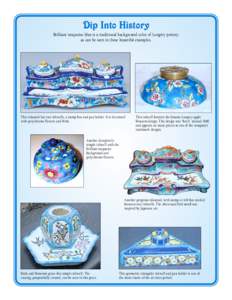 Dip Into History Brilliant turquoise blue is a traditional background color of Longwy pottery, as can be seen in these beautiful examples. This inkstand has two inkwells, a stamp box and pen holder. It is decorated with 