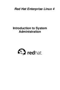 Red Hat Enterprise Linux 4  Introduction to System Administration  Red Hat Enterprise Linux 4: Introduction to System Administration