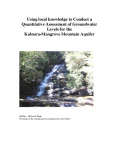 Using local knowledge to Conduct a Quantitative Assessment of Groundwater Levels for the Kulnura-Mangrove Mountain Aquifer  Author – Richard Case