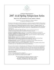 Call for Participation[removed]AAAI Spring Symposium Series March 26–28, 2007  I