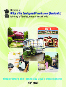 Scheme of  Office of the Development Commissioner (Handicrafts) Ministry of Textiles, Government of India  Infrastructure and Technology Development Scheme