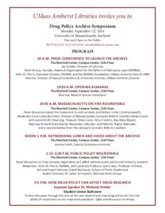 UMass Amherst Libraries invites you to Drug Policy Archive Symposium Monday, September 22, 2014 University of Massachusetts Amherst  Free and Open to the Public