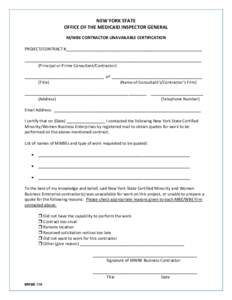 NEW YORK STATE OFFICE OF THE MEDICAID INSPECTOR GENERAL M/WBE CONTRACTOR UNAVAILABLE CERTIFICATION PROJECT/CONTRACT #____________________________________________________________ __________________________________________