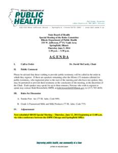 State Board of Health Special Meeting of the Rules Committee Illinois Department of Public Health 535 W. Jefferson, 5th Fl. Vault Area Springfield, Illinois Thursday June 5, 2014