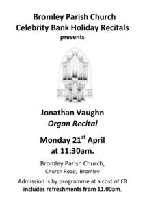 Bromley Parish Church Celebrity Bank Holiday Recitals presents Jonathan Vaughn Organ Recital