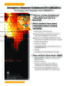 Emergency Response GuidebookERG2016) Summary of Changes from ERG2012 •	 “How to use this Guidebook” 	 	 instructions are now in a 			 	 flowchart