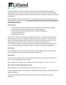 The Leland Cultural Arts Center is looking for professional, creative people who have experience teaching and passion for the arts. We are currently accepting course proposals for the Winter/Spring 2015 term with classes