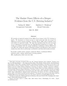 The Market Power Effects of a Merger: Evidence from the U.S. Brewing Industry∗ Nathan H. Miller† Georgetown University  Matthew C. Weinberg‡