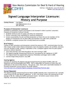 New Mexico Commission for Deaf & Hard of Hearing Toll-Free:  | Local: Website: www.cdhh.state.nm.us Signed Language Interpreter Licensure: History and Purpose