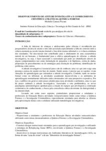 DESENVOLVIMENTO DE ATITUDE INVESTIGATIVA E CONHECIMENTO CIENTÍFICO ATRAVÉS DA QUÍMICA FORENSE Michelle Camara Pizzato Instituto Federal de Educação, Ciência e Tecnologia do Rio Grande do Sul – IFRS E-mail do Coor