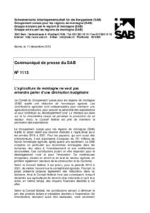 Schweizerische Arbeitsgemeinschaft für die Berggebiete (SAB) Groupement suisse pour les régions de montagne (SAB) Gruppo svizzero per le regioni di montagna (SAB) Gruppa svizra per las regiuns da muntogna (SABBe