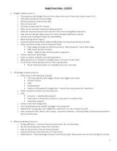 Budget Forum Notes –     1. Budget related concerns:  o Transparency with Budget Tool online to show how much of your tax money covers K‐12.   o APS costs covered by County budge