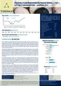 TIKEHAU SUBORDONNÉES FINANCIÈRES « TSF » LETTRE D’INFORMATION – JANVIER 2013 OBJECTIF :  ÉVOLUTION VALEUR LIQUIDATIVE