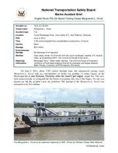 National Transportation Safety Board Marine Accident Brief Engine Room Fire On Board Towing Vessel Marguerite L. Terral Accident no.  DCA-12-LM-020