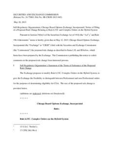 SECURITIES AND EXCHANGE COMMISSION (Release No; File No. SR-CBOEMay 20, 2015 Self-Regulatory Organizations; Chicago Board Options Exchange, Incorporated; Notice of Filing of a Proposed Rule Change Re