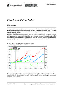 Prices and Costs[removed]Producer Price Index 2011, October  Producer prices for manufactured products rose by 3.7 per