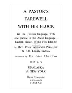 A PASTOR’S FAREWELL WITH HIS FLOCK (in the Russian language, with one phrase in the Aleut language Eastern dialect of the Fox Islands) by: