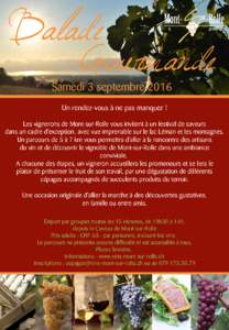 BaladeGourmande Samedi 3 septembre 2016 Un rendez-vous à ne pas manquer ! Les vignerons de Mont-sur-Rolle vous invitent à un festival de saveurs dans un cadre d’exception, avec vue imprenable sur le lac Léman et les
