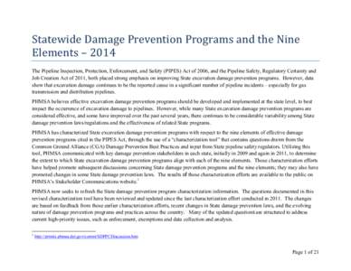 Statewide Damage Prevention Programs and the Nine Elements – 2014 The Pipeline Inspection, Protection, Enforcement, and Safety (PIPES) Act of 2006, and the Pipeline Safety, Regulatory Certainty and Job Creation Act of 