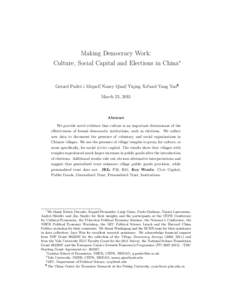 Making Democracy Work: Culture, Social Capital and Elections in China∗ Gerard Padró i Miquel†, Nancy Qian‡, Yiqing Xu§and Yang Yao¶ March 23, 2015